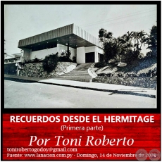 RECUERDOS DESDE EL HERMITAGE (Primera parte) - Por Toni Roberto - Domingo, 14 de Noviembre de 2021